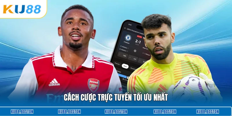 Cách cược trực tuyến tối ưu nhất
