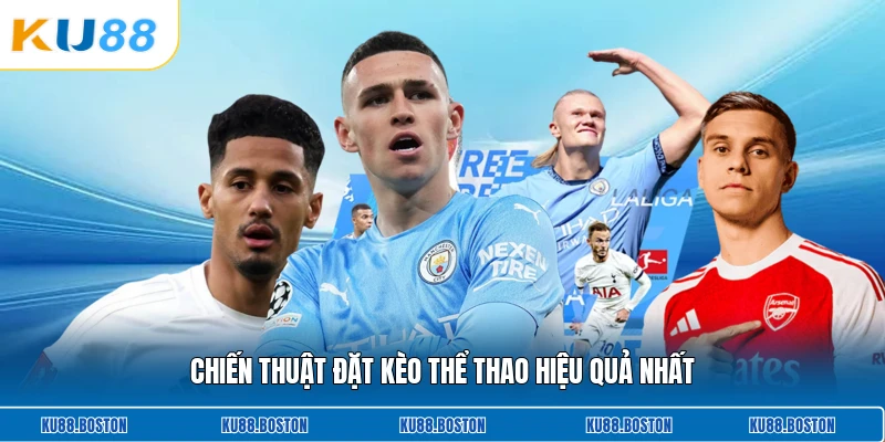Chiến thuật đặt kèo thể thao hiệu quả nhất