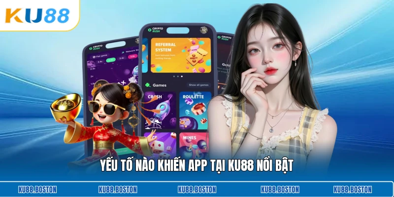 Yếu tố nào khiến app tại KU88 nổi bật